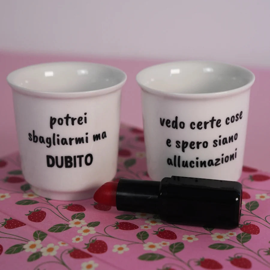 Set Tazzine da caffè in ceramica "Dubito-Allucinazioni"